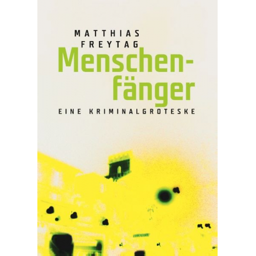 Matthias Freytag - Menschenfänger