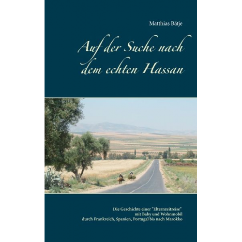 Matthias Bätje - Auf der Suche nach dem echten Hassan