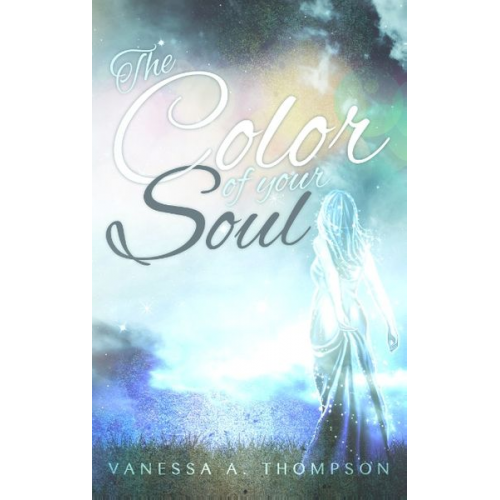 Vanessa A. Thompson - The Color of your Soul