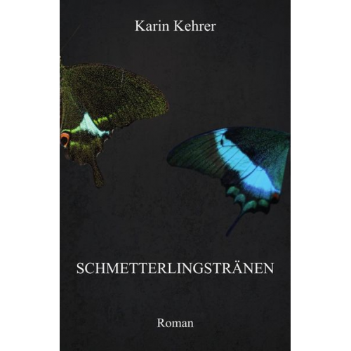 Karin Kehrer - Schmetterlingstränen