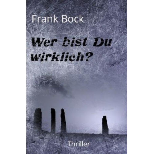 Frank Bock - Wer bist Du wirklich?