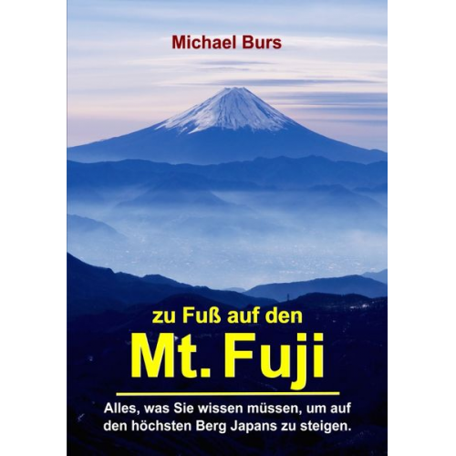 Michael Burs - Zu Fuß auf den Mt. Fuji