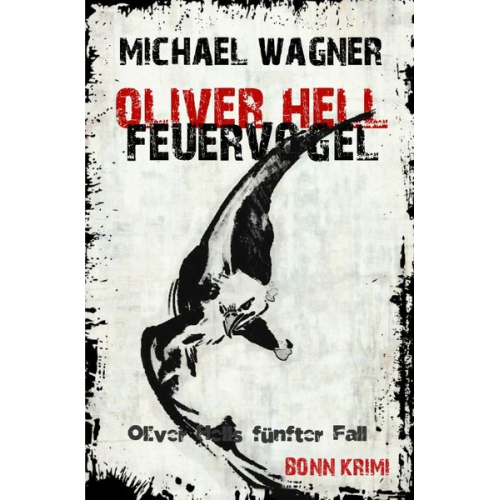 Michael Wagner - Oliver Hell / Oliver Hell - Feuervogel