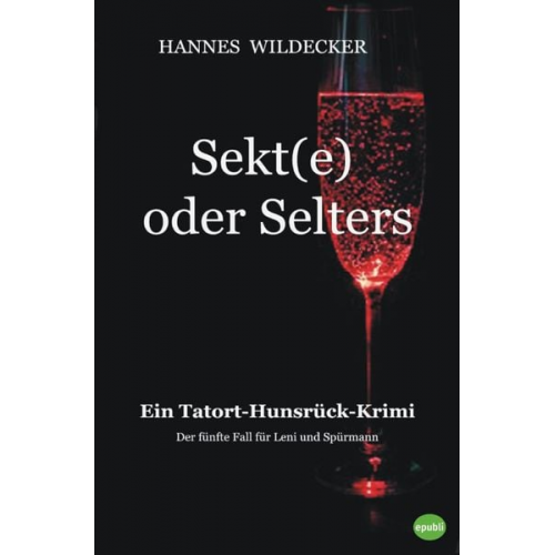 Hannes Wildecker - Tatort Hunsrück / Sekt(e) oder Selters