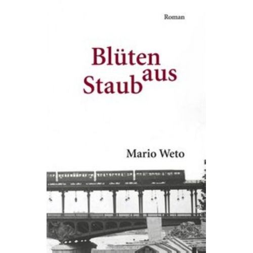 Mario Weto - Blüten aus Staub