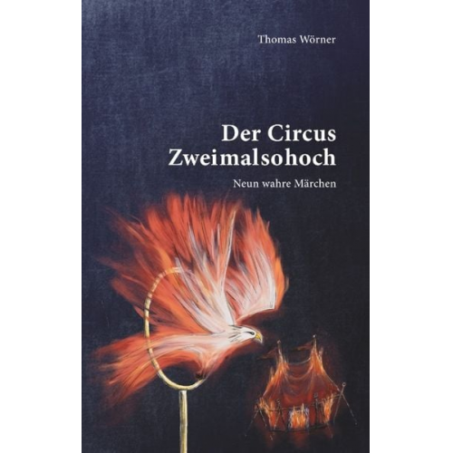 Thomas Wörner - Der Circus Zweimalsohoch