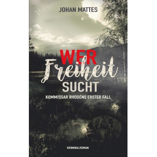 Johan Mattes - Wer Freiheit sucht