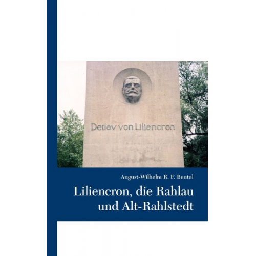 August-Wilhelm R. F. Beutel - Liliencron, die Rahlau und Alt-Rahlstedt