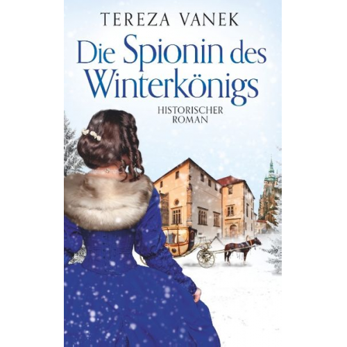 Tereza Vanek - Die Spionin des Winterkönigs