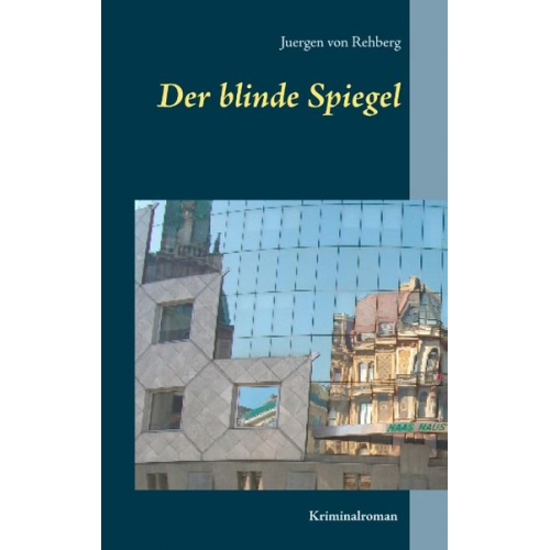 Juergen Rehberg - Der blinde Spiegel