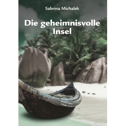 Sabrina Michalek - Die geheimnisvolle Insel