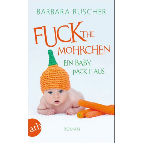 Barbara Ruscher - Fuck the Möhrchen