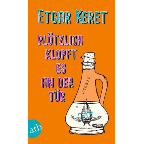 Etgar Keret - Plötzlich klopft es an der Tür