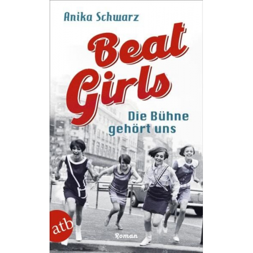 Anika Schwarz - Beat Girls – Die Bühne gehört uns