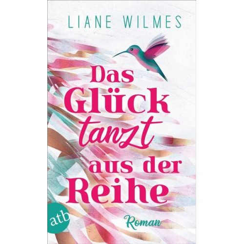 Liane Wilmes - Das Glück tanzt aus der Reihe