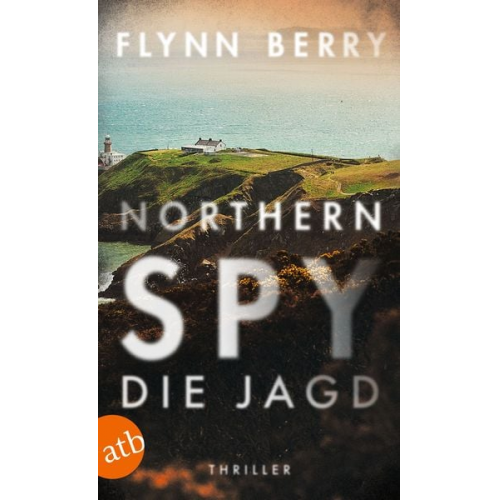 Flynn Berry - Northern Spy – Die Jagd