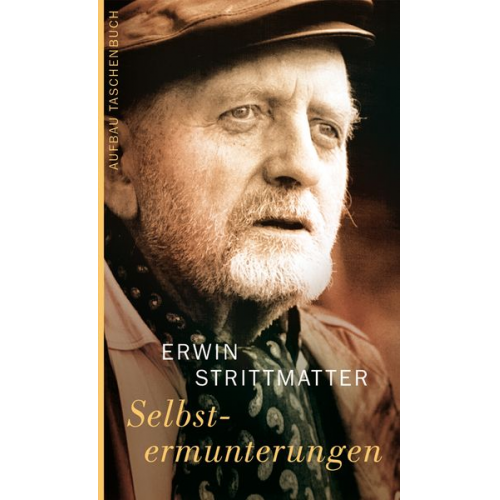 Erwin Strittmatter - Selbstermunterungen