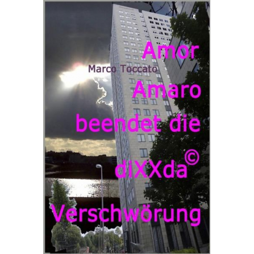 Marco Toccato - Amor Amaro beendet die diXXda©-Verschwörung