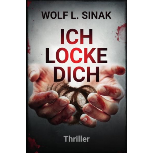 Wolf L. Sinak - Ich locke dich