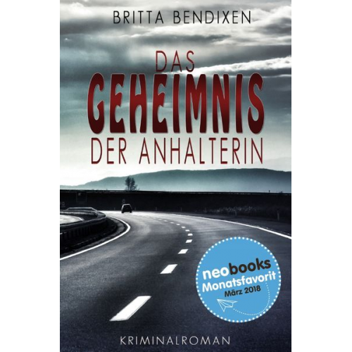 Britta Bendixen - Das Geheimnis der Anhalterin