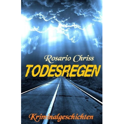 Rosario Chriss - Todesregen