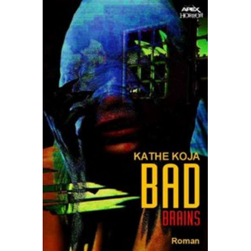 Kathe Koja - Bad Brains