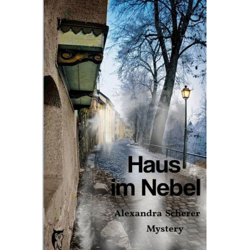 Alexandra Scherer - Kathy O'Banion Mystery / Haus im Nebel