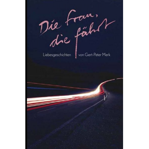 Gert-Peter Merk - Die Frau, die fährt