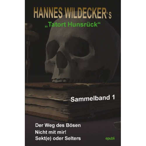 Hannes Wildecker - Tatort Hunsrück - Sammelbände / Hannes Wildecker’s Tatort Hunsrück