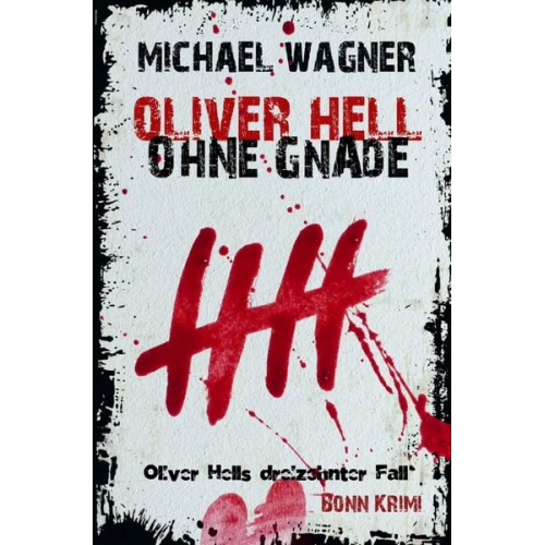 Michael Wagner - Oliver Hell / Oliver Hell - Ohne Gnade