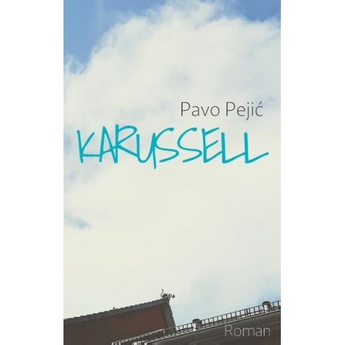 Pavo Pejic - Karussell