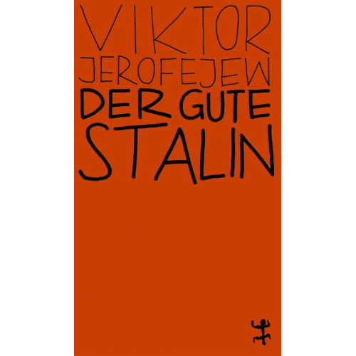 Viktor Jerofejew - Der gute Stalin