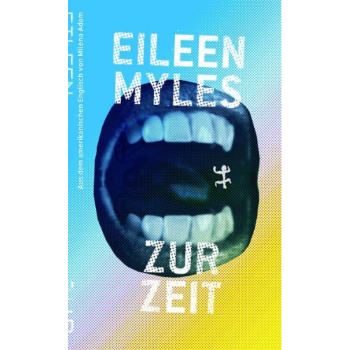 Eileen Myles - Zur Zeit