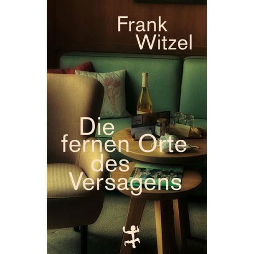 Frank Witzel - Die fernen Orte des Versagens