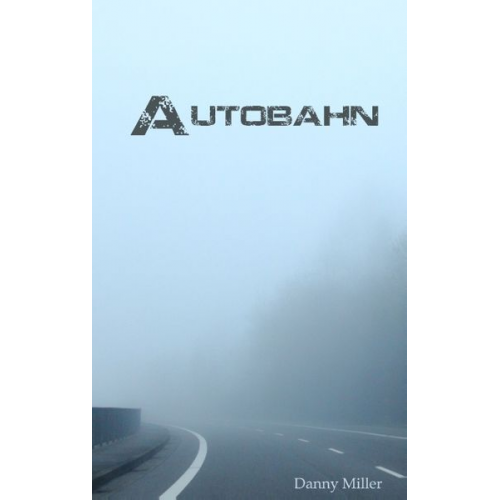 Danny Miller - Autobahn