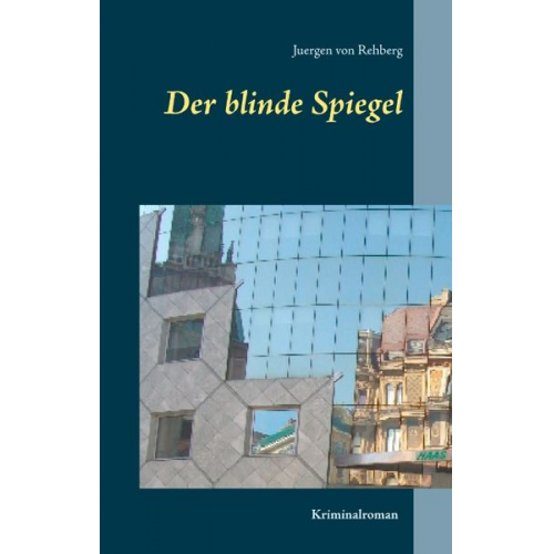 Juergen Rehberg - Der blinde Spiegel