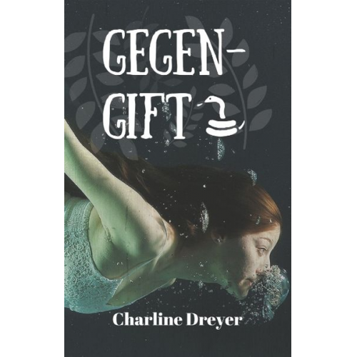 Charline Dreyer - Gegengift