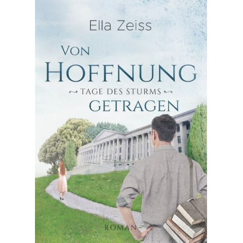 Ella Zeiss Elvira Zeissler - Von Hoffnung getragen