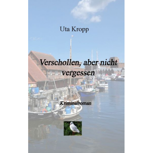 Uta Kropp - Verschollen, aber nicht vergessen