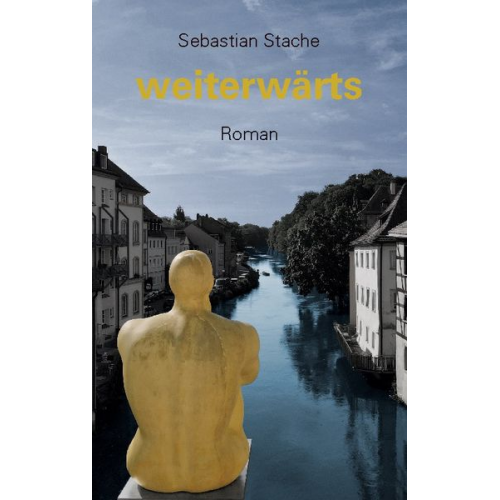 Sebastian Stache - Weiterwärts