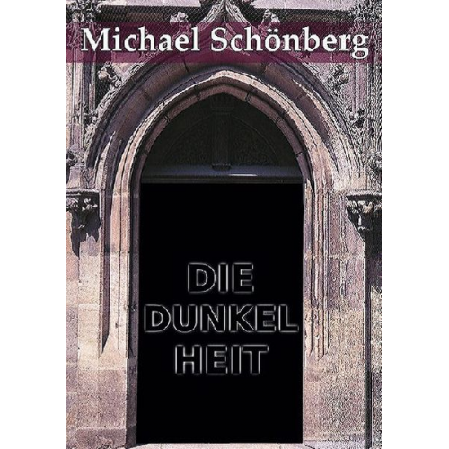 Michael Schönberg - Die Dunkelheit