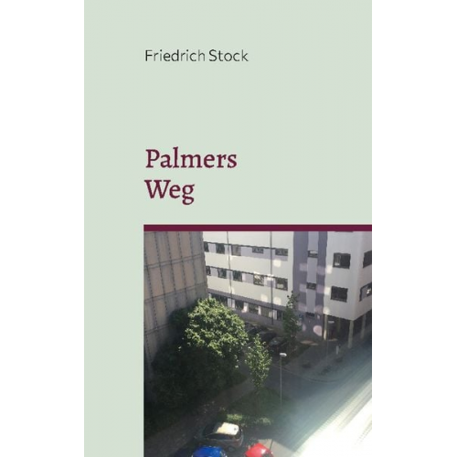 Friedrich Stock - Palmers Weg