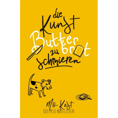 Mo Kast - Die Kunst Butterbrot zu schmieren