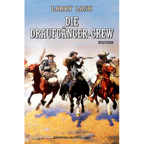 Larry Lash - Die Draufgänger-Crew