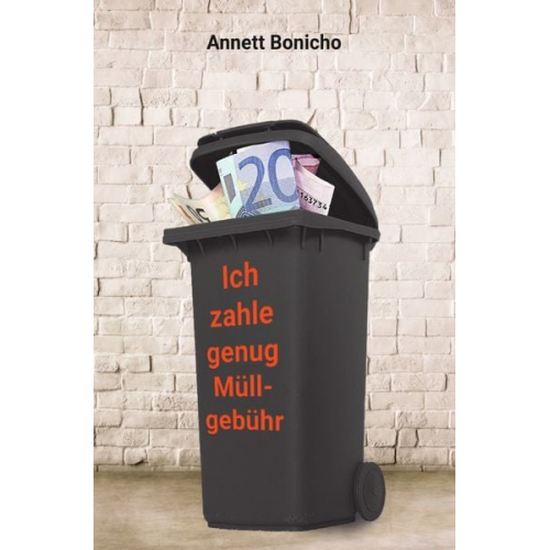 Annett Bonicho - Müllabfuhr / Noch mehr Müll