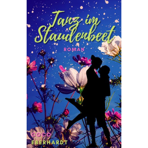 Coco Eberhardt - Tanz im Staudenbeet