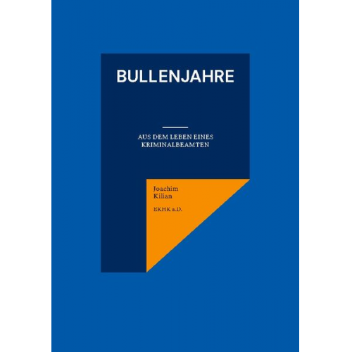 Joachim Kilian - Bullenjahre