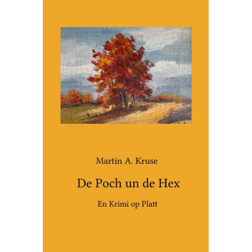 Martin A. Kruse - De Poch un de Hex