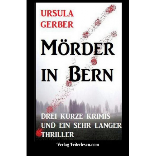 Ursula Gerber - Mörder in Bern