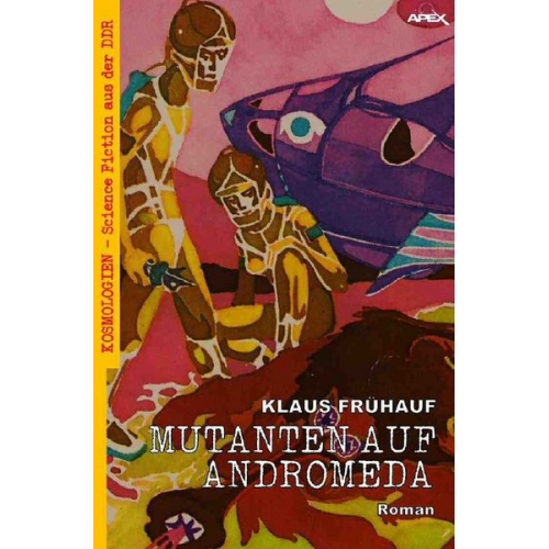 Klaus Frühauf - Mutanten Auf Andromeda